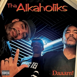 Tha Alkaholiks – Daaam!
