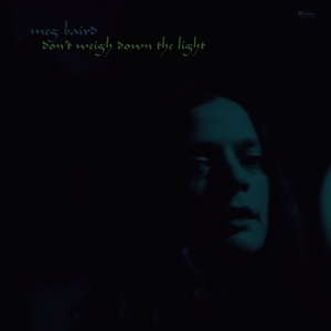 Baird, Meg – Don't Weigh Down the Light