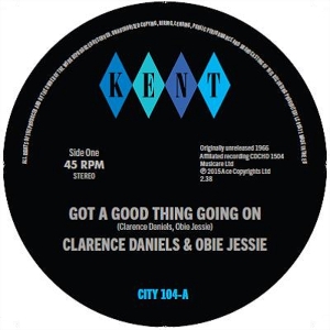 Daniels, Clarence & Obie Jessie – 7-Got a Good Thing Going On / Hard Working Girl