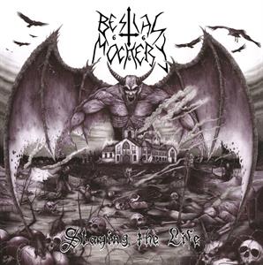 Bestial Mockery – Slaying the Life