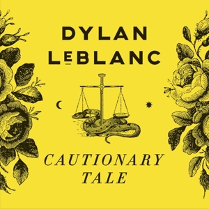 Leblanc, Dylan – Cautionary Tale