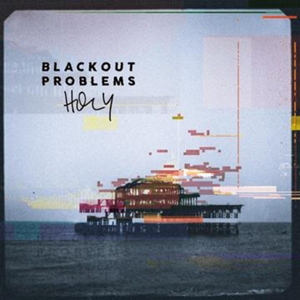 Blackout Problems – Holy