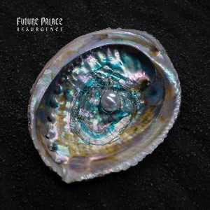 Future Palace – Resurgence