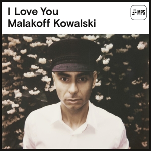 Kowalski, Malakoff – Kowalski: I Love You