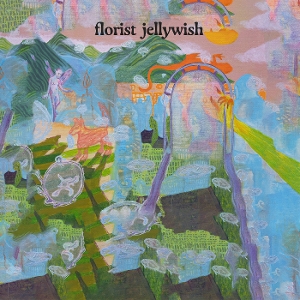 Florist – Jellywish