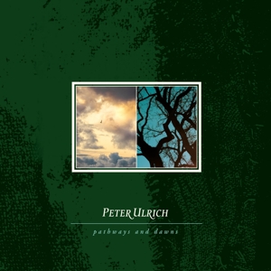 Ulrich, Peter – Pathways and Dawns
