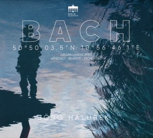 Halubek, Jorg – Bach: Organ Landscapes Arnstadt
