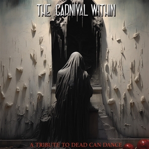 V/A – The Carnival Within - a Tribute To Dead Can Dance