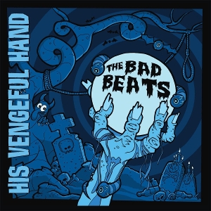 Bad Beats – His Vengeful Hand