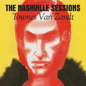 Van Zandt, Townes – The Nashville Sessions
