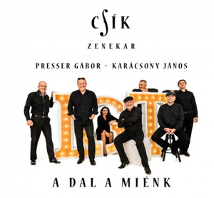 Csik Zenekar – A Dal a Mienk