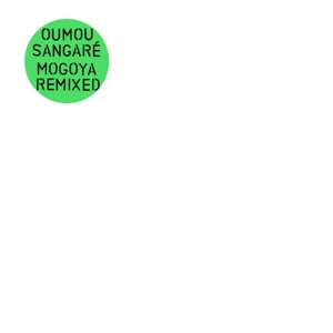 Sangare, Oumou – Mogoya Remixed