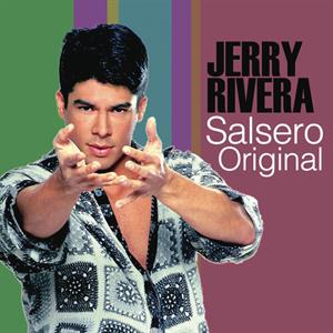 Rivera, Jerry – Salsero Original