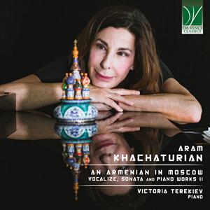 Terekiev, Victoria – Aram Khatchaturian: an Armenian In Moscow (Piano Works Ii)