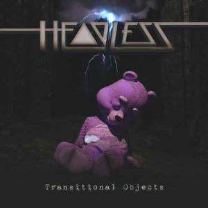 Headless – Transitional Objects