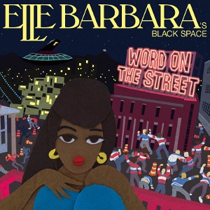 Barbara, Elle – Word On the Street