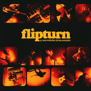 Flipturn – Live From Orlando