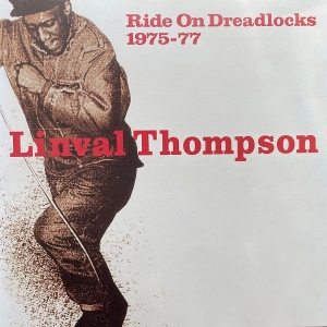 Thompson, Linval – Ride On Dreadlocks 75-77