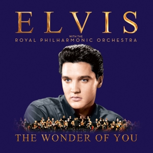Presley, Elvis – The Wonder of You: Elvis Presley With the Royal Philharmonic Orchestra