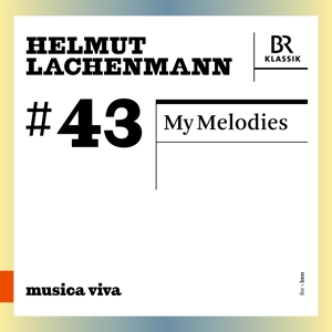 Bavarian Radio Symphony Orchestra – Helmut Lachenmann: My Melodies