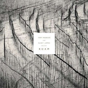 Hobden, Tom/Eliot James – Present: Roam