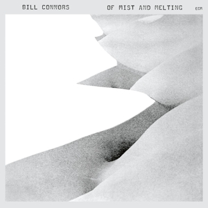 Connors, Bill – Of Mist and Melting