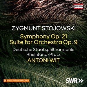 Deutsche Staatsphilharmonie Rheinland-Pfalz – Zygmunt Stojowski: Symphony Op. 21 - Suite For Orchestra, Op. 9