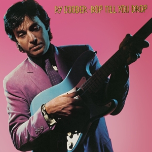 Cooder, Ry – Bop Till You Drop