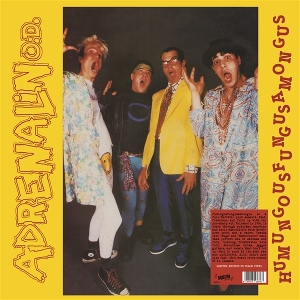Adrenalin O.D. – Humungousfungusamongus