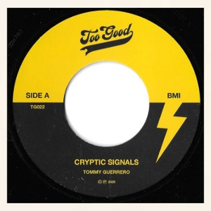 Guerrero, Tommy – 7-Cryptic Signals / Tone of the Blade