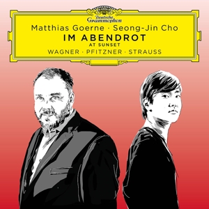 Goerne, Matthias & Seong-Jin Cho – Im Abendrot: Songs By Wagner, Pfitzner, Strauss