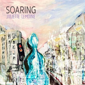Lemoine, Juliette – Soaring
