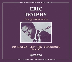 Dolphy, Eric – The Quintessence Los Angeles- New York-Copenhagen 1949