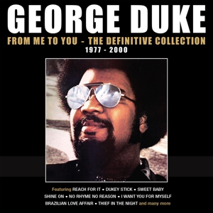 Duke, George – From Me To You - the Definitive Collection 1977-2000