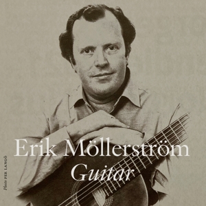 Mollerstrom, Erik – Erik Mollerstrom Guitar