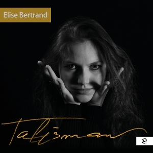 Bertrand, Elise & Adele Charvet – Talisman