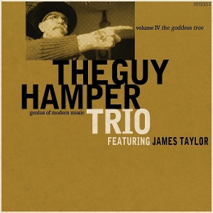 Guy Hamper Trio & James Taylor – The Goddess Tree