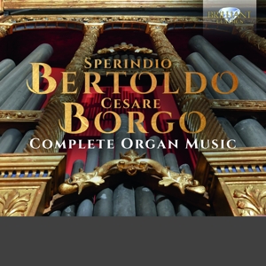 Tomadin, Manuel – Bertoldo & Borgo: Complete Organ Music