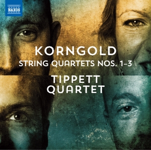 Tippett Quartet – Korngold: String Quartets Nos. 1-3