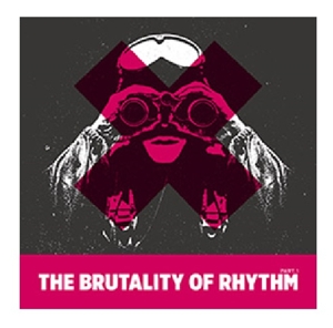 V/A – The Brutality of Rhythm 1