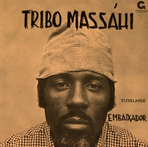 Tribo Massahi – Estrelando Embaixador