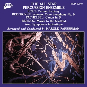 All Star Percussion Ensemble – Bizet/Beethoven/Pachelbel/Berlioz