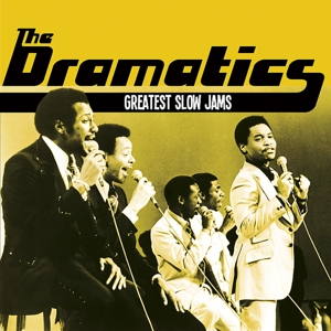 Dramatics – Greatest Slow Jams