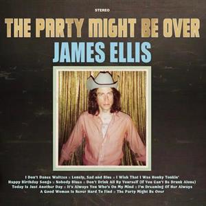 Ellis, James – The Party Might Be Over