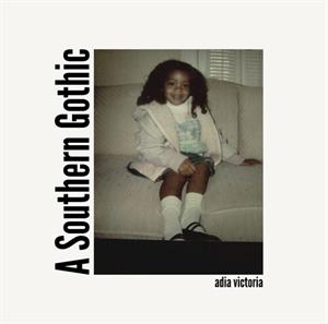 Victoria, Adia – Southern Gothic