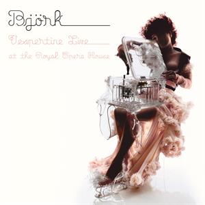 Bjork – Vespertine Live At the Royal Opera House
