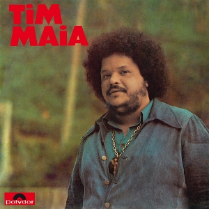 Maia, Tim – Tim Maia (1973)