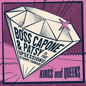 Boss Capone & Patsy – Kings and Queens