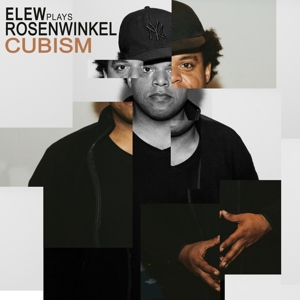Elew – Cubism - Elew Plays Rosenwinkel