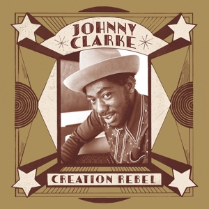 Clarke, Johnny – Creation Rebel